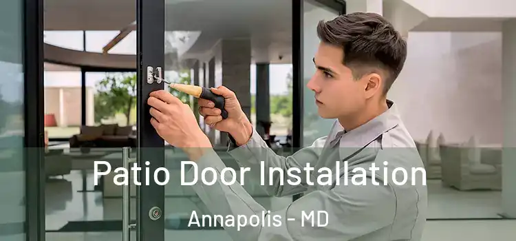 Patio Door Installation Annapolis - MD