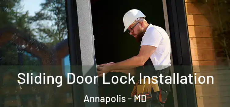 Sliding Door Lock Installation Annapolis - MD